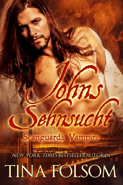 Cover of the book Johns Sehnsucht by Tina Folsom, Tina Folsom