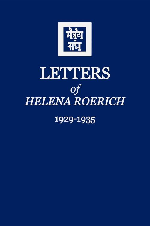 Cover of the book Letters of Helena Roerich I by Helena Roerich, Agni Yoga Society, Inc.