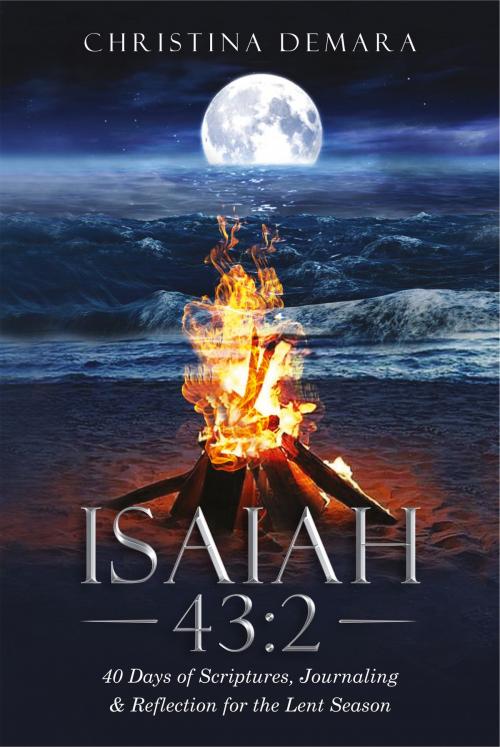 Cover of the book Isaiah 43:2 by Christina DeMara, DeMara-Kirby & Associate, LLC.