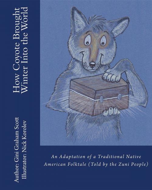 Cover of the book How Coyote Brought Winter into the World by Gini Graham Scott, Changemakers Publishing
