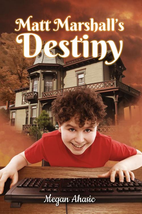 Cover of the book Matt Marshall's Destiny by Megan Ahasic, ReadersMagnet LLC