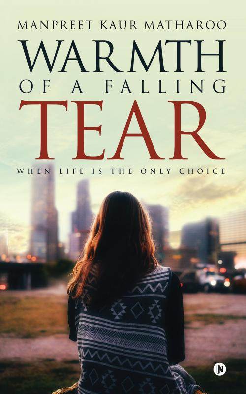 Cover of the book Warmth of a Falling Tear by Manpreet Kaur Matharoo, Notion Press