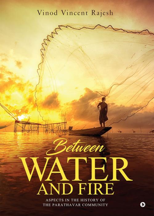Cover of the book Between Water and Fire by Vinod Vincent Rajesh, Notion Press