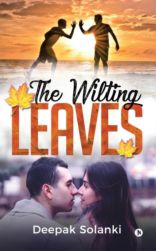 Cover of the book The Wilting Leaves by Deepak Solanki, Notion Press