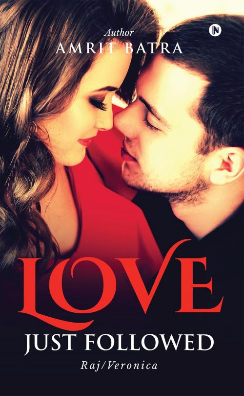 Cover of the book Love Just Followed by Amrit Batra, Notion Press