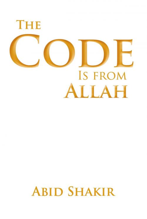 Cover of the book The Code Is from Allah by Abid Shakir, Toplink Publishing, LLC