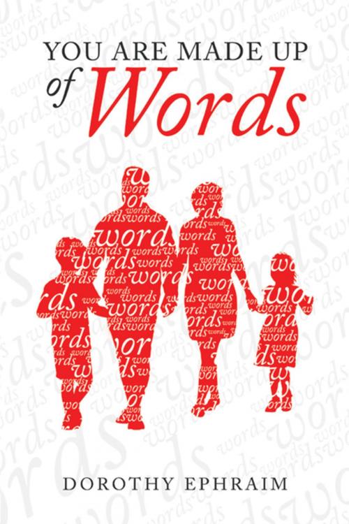 Cover of the book You Are Made up of Words by Dorothy Ephraim, WestBow Press