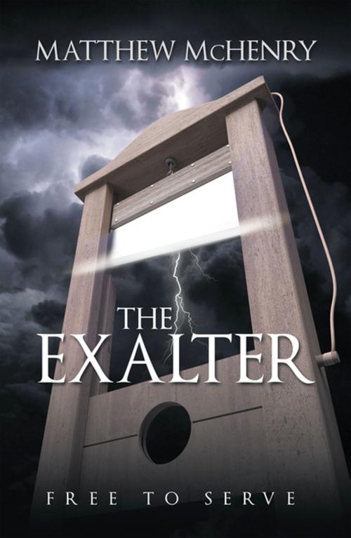 Cover of the book The Exalter by Matthew McHenry, WestBow Press