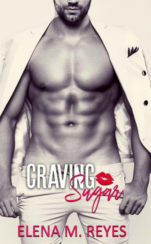 Cover of the book Craving Sugar by Elena M. Reyes, Elena M. Reyes