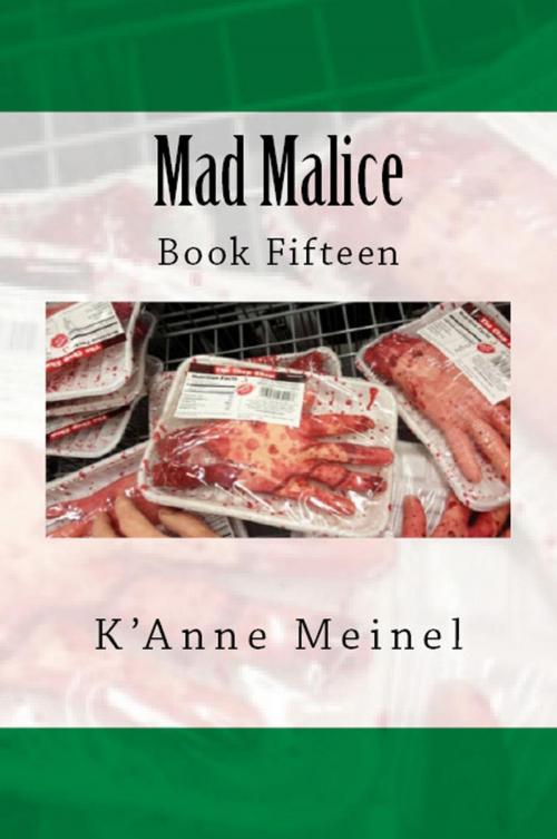 Cover of the book Mad Malice by K'Anne Meinel, Shadoe Publishing