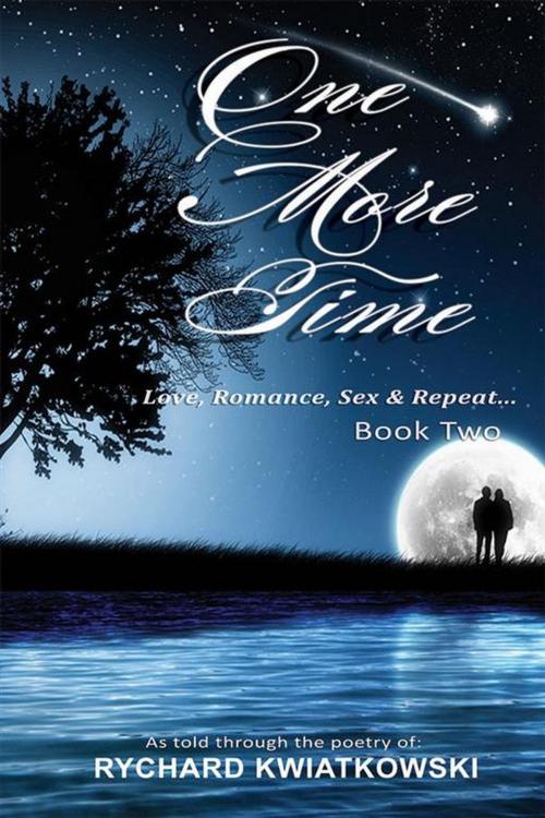 Cover of the book One More Time: Book Two by Rychard Kwiatkowski, Rychard Kwiatkowski