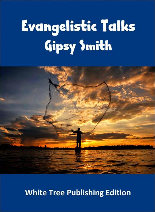 Cover of the book Evangelistic Talks by Gipsy Smith, White Tree Publishing