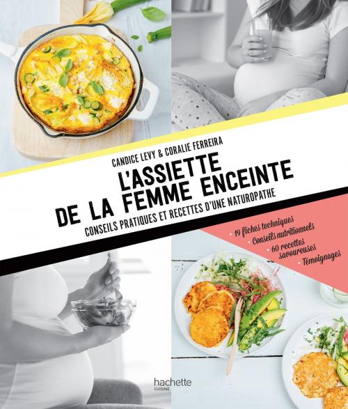 Cover of the book L'assiette de la femme enceinte by Candice Lévy, Coralie Ferreira, Hachette Pratique
