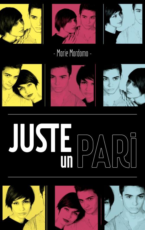 Cover of the book Juste un pari by Marie Mordomo, Hachette Romans