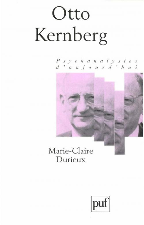 Cover of the book Otto Kernberg by Marie-Claire Durieux, Presses Universitaires de France