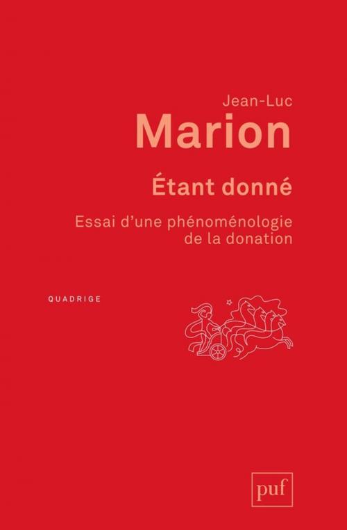 Cover of the book Étant donné by Jean-Luc Marion, Presses Universitaires de France