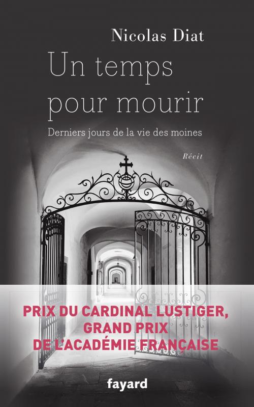 Cover of the book Un temps pour mourir by Nicolas Diat, Fayard