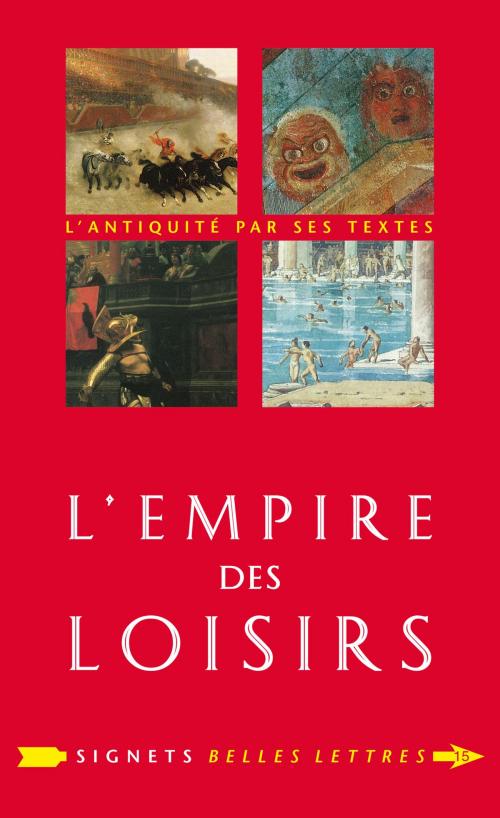 Cover of the book L'Empire des loisirs by Jean-Noël Robert, Les Belles Lettres