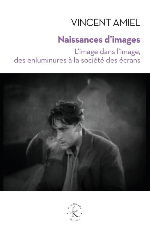Cover of the book Naissances d’images by Vincent Amiel, Klincksieck
