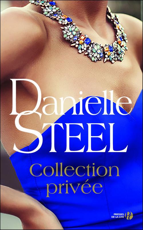 Cover of the book Collection privée by Danielle STEEL, Place des éditeurs