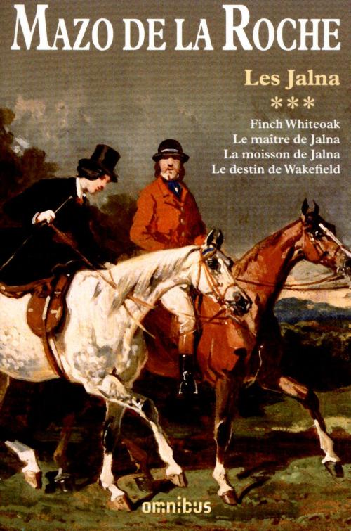 Cover of the book Les Jalna – T.9 à T.12 by Mazo de LA ROCHE, Place des éditeurs