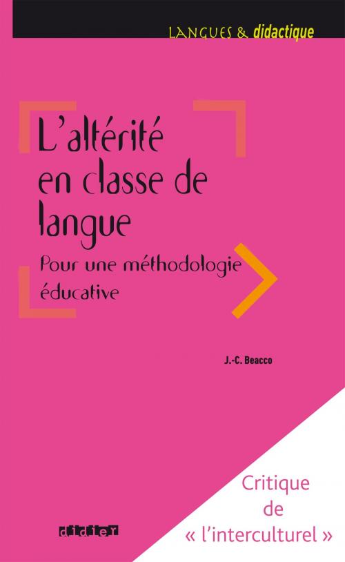 Cover of the book L'altérité en classe de langue pour une méthodologie éducative by Jean-Claude Beacco, Didier
