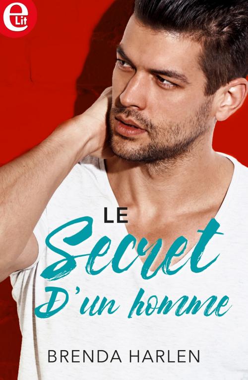 Cover of the book Le secret d'un homme by Brenda Harlen, Harlequin