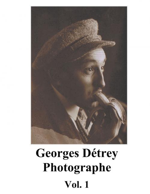 Cover of the book Georges Détrey, photographies, Vol. 1 by Georges Detrey, Books on Demand