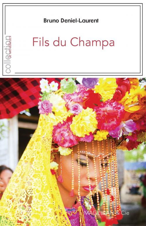 Cover of the book Fils du Champa by Bruno Deniel-Laurent, Magellan & Cie Éditions