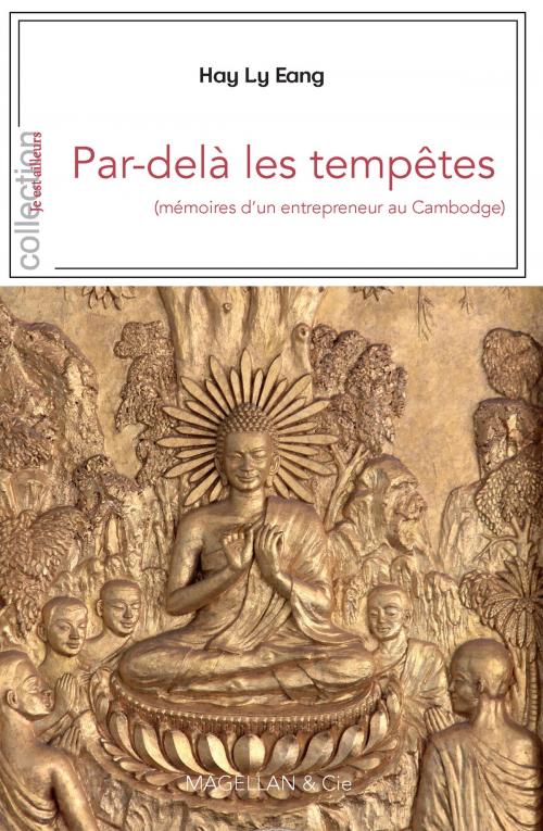 Cover of the book Par-delà les tempêtes by Hay Ly Eang, Jean-Claude Pomonti, Magellan & Cie Éditions