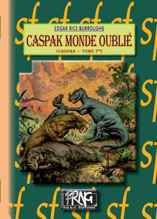 Cover of the book Caspak, monde oublié by Edgar Rice Burroughs, Editions des Régionalismes
