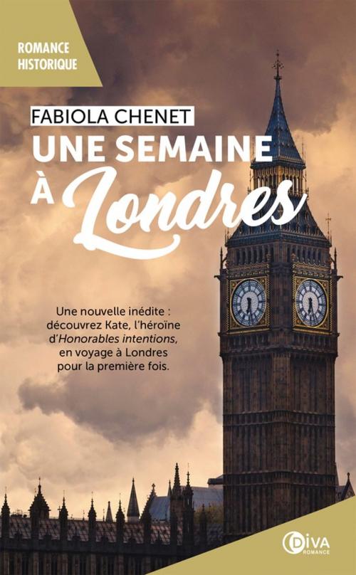 Cover of the book Une semaine à Londres by Fabiola Chenet, Diva