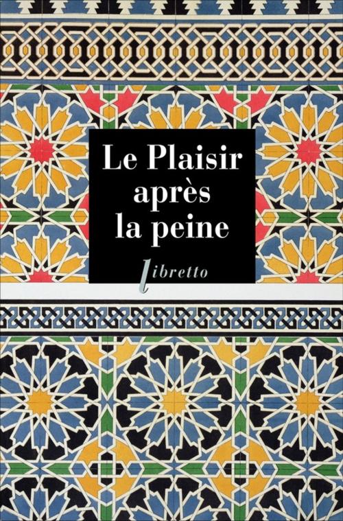 Cover of the book Le Plaisir après la peine by Anonyme, Libretto