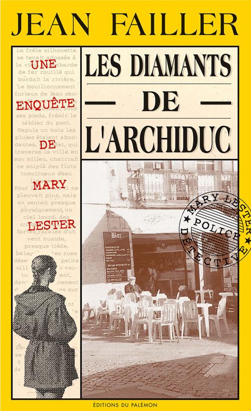 Cover of the book Les diamants de l'archiduc by Jean Failler, Editions du Palémon