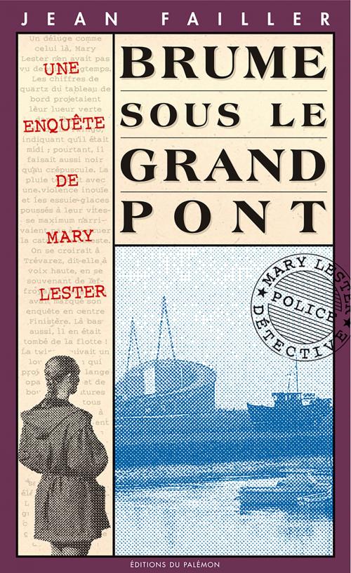 Cover of the book Brume sous le grand pont by Jean Failler, Editions du Palémon