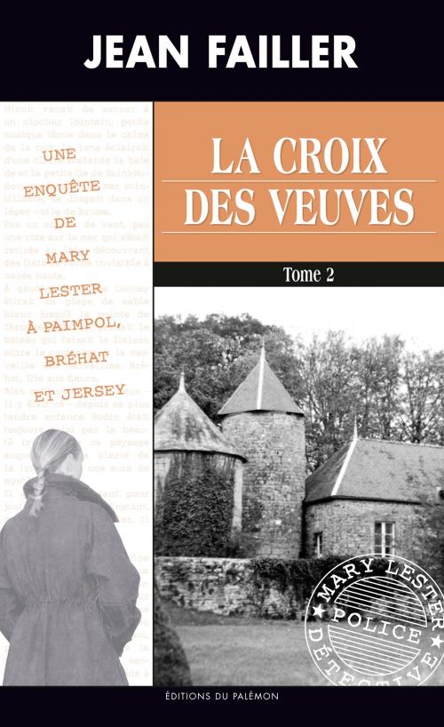 Cover of the book La croix des veuves - Tome 2 by Jean Failler, Editions du Palémon
