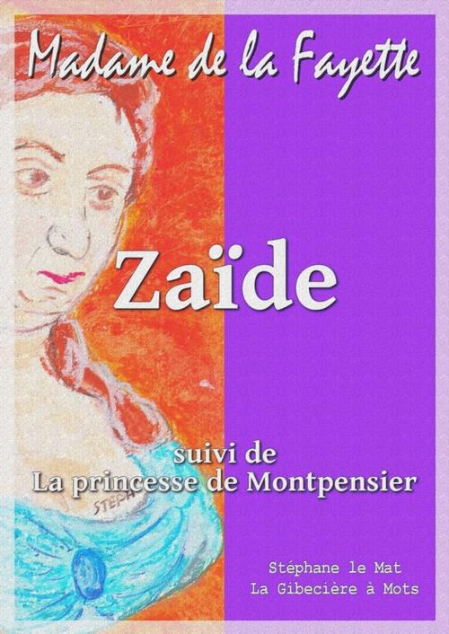 Cover of the book Zaïde by Madame de la Fayette, La Gibecière à Mots