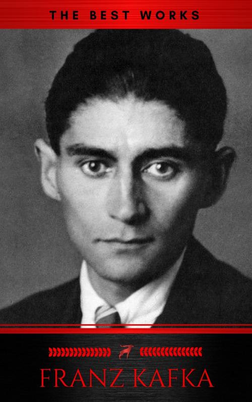 Cover of the book Franz Kafka: The Best Works by Franz Kafka, Red Deer Classics, Oregan Publishing