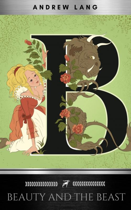 Cover of the book Beauty And The Beast by Andrew Lang, Marie Le Prince de Beaumont, Silver Deer Classics, Oregan Publishing
