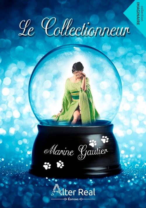 Cover of the book Le collectionneur by Marine Gautier, Éditions Alter Real