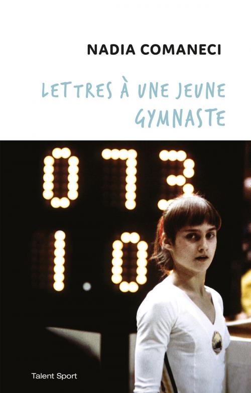 Cover of the book Lettres à une jeune gymnaste by Nadia Comaneci, Talent Sport