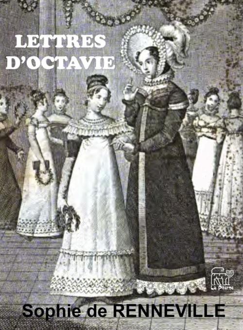 Cover of the book Lettres d'Octavie by Sophie de Renneville, La Piterne
