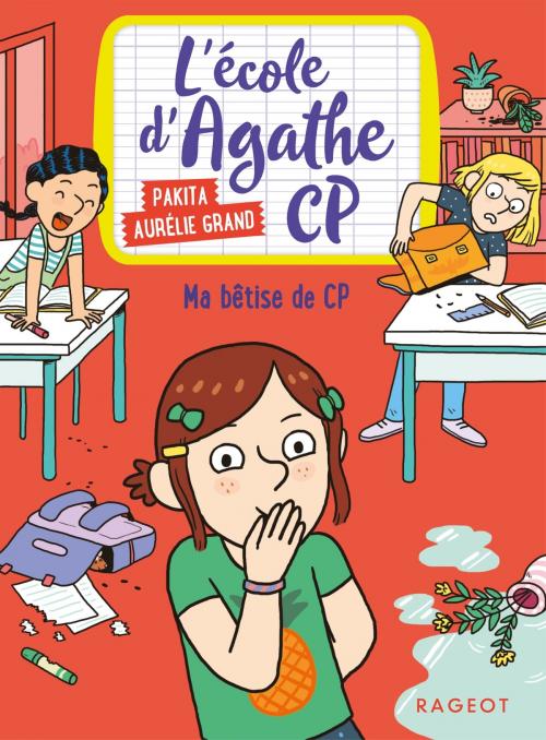 Cover of the book Ma bêtise de CP by Pakita, Rageot Editeur