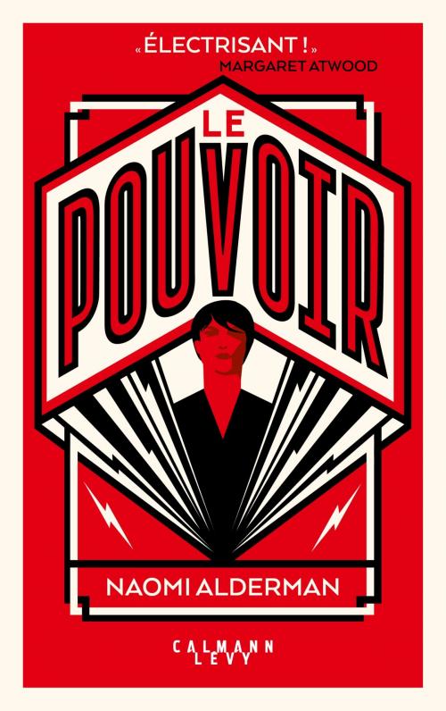 Cover of the book Le Pouvoir by Naomi Alderman, Calmann-Lévy