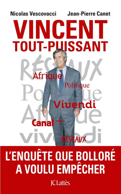 Cover of the book Vincent Tout-Puissant by Nicolas Vescovacci, Jean-Pierre Canet, JC Lattès