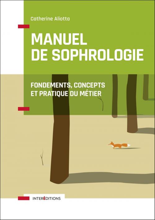 Cover of the book Manuel de Sophrologie - 2e éd. by Catherine Aliotta, InterEditions
