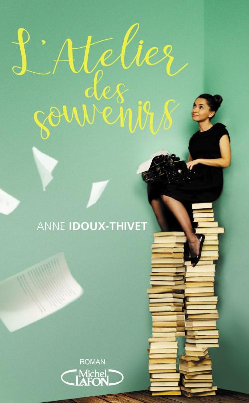 Cover of the book L'atelier des souvenirs by Anne Idoux-thivet, Michel Lafon