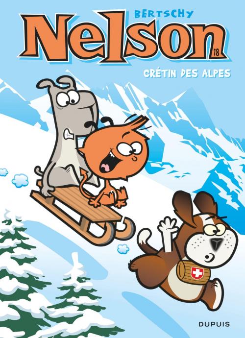 Cover of the book Nelson - Tome 18 - Crétin des Alpes by Bertschy, Bertschy, Dupuis
