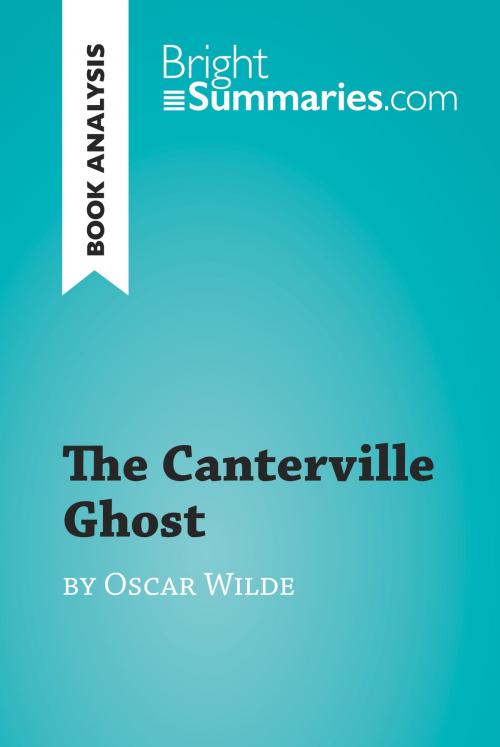 Cover of the book The Canterville Ghost by Oscar Wilde (Book Analysis) by Bright Summaries, BrightSummaries.com