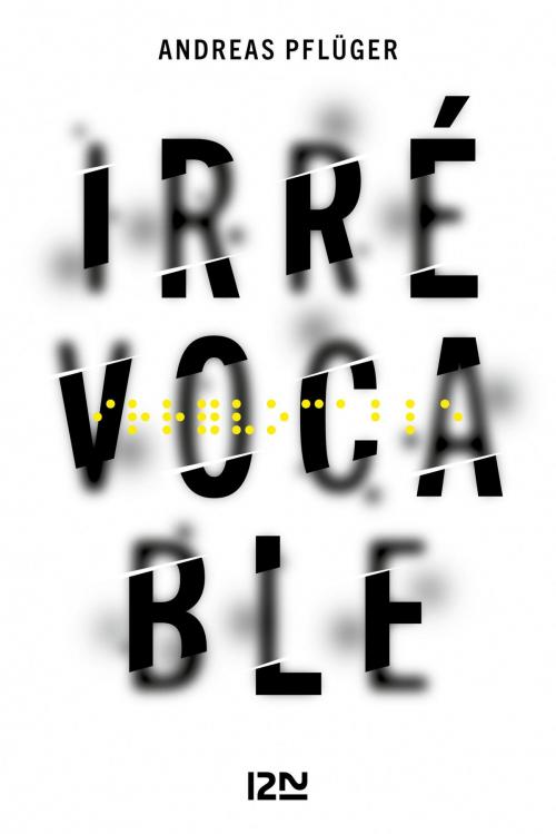 Cover of the book Irrévocable by Andreas PFLÜGER, Univers Poche